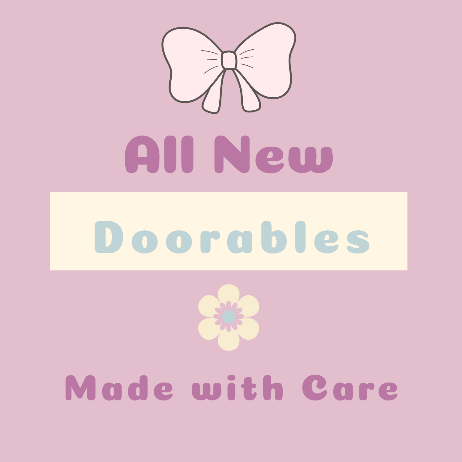✿ Doorables