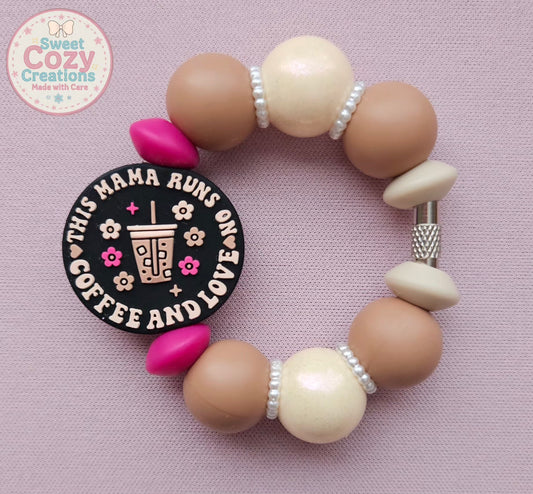 "This Mama runs on Coffee and Love"